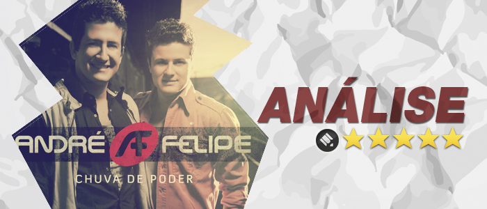 Análise: Chuva de poder – André e Felipe