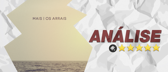 Análise: CD Mais – Os Arrais