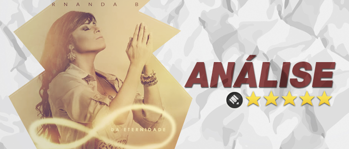 Análise: CD Da Eternidade – Fernanda Brum