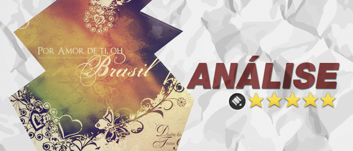 Análise: CD Por Amor de Ti, oh Brasil – Diante do Trono