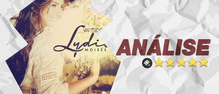 Análise: CD Vai Tudo Bem – Lydia Moisés