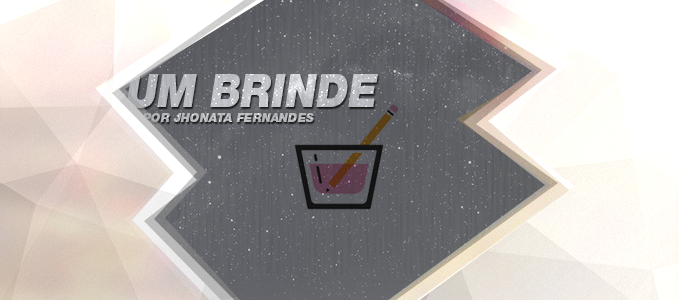 Um Brinde – Sobre afastamentos, crises internas e eternidade